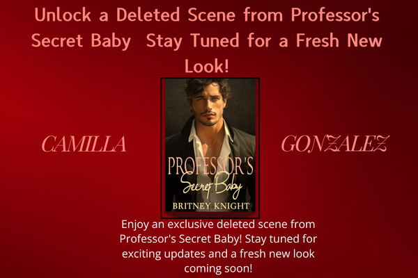 A Special Gift: Enjoy This Deleted Scene from Professor's Secret Baby